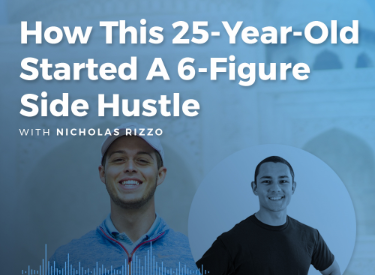 How this 25 Year Old Started a 6-Figure Side Hustle